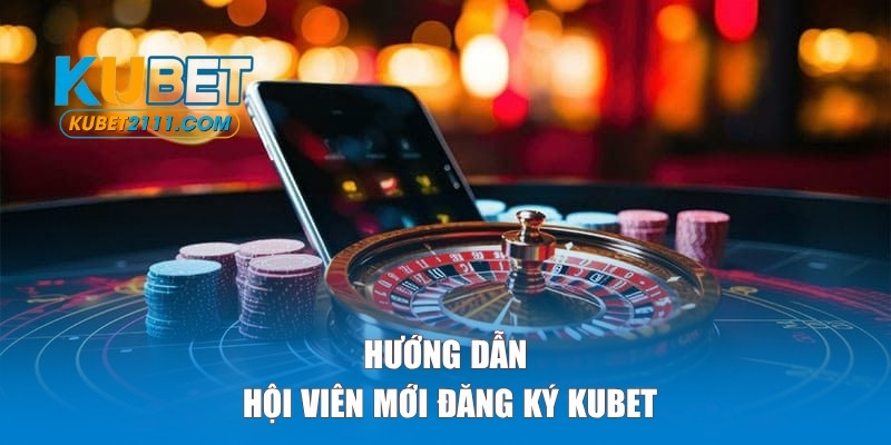Hướng dẫn hội viên mới đăng ký tài khoản