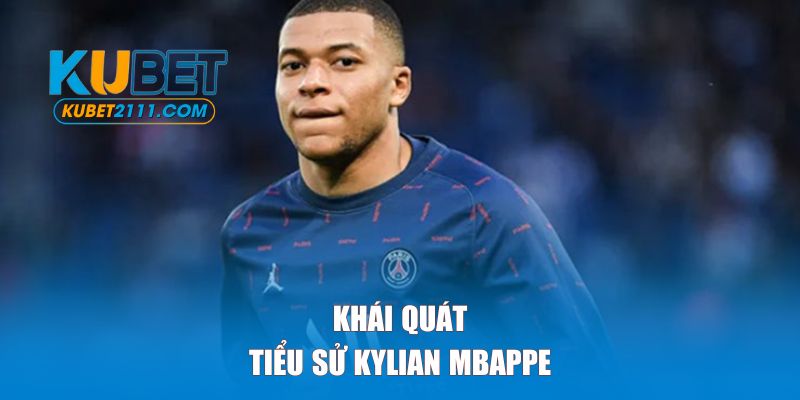Khám phá tiểu sử Kylian Mbappe