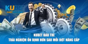 kubet bảo trì thumb