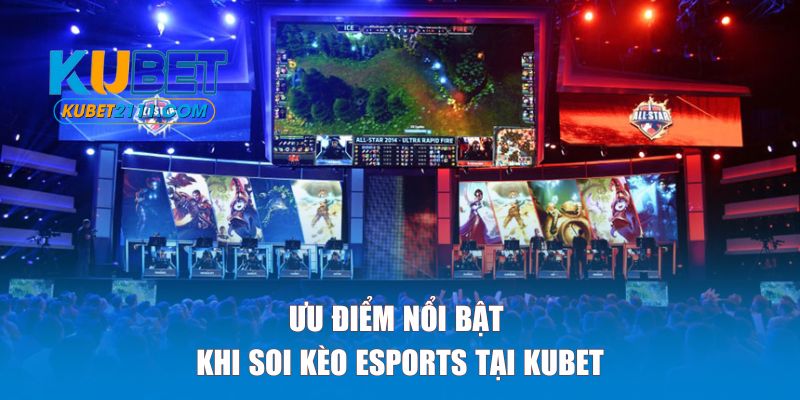 Ưu điểm nổi bật khi thực hiện soi kèo tại KUBET