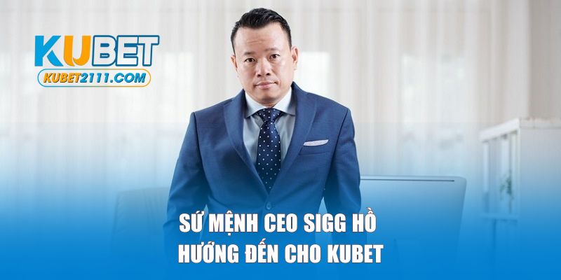 Sứ mệnh CEO hướng đến cho sân chơi