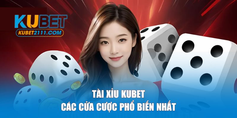 Các cửa cược phổ biến nhất