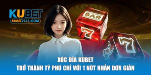 Xóc Đĩa Kubet Đại Diện